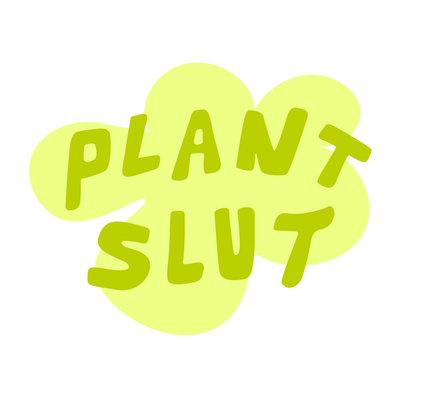 Plant Slut